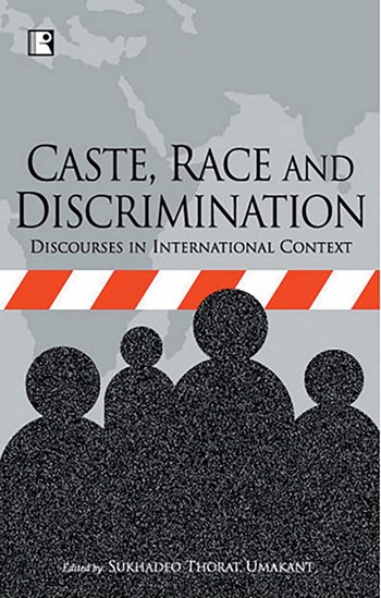 Caste Race and Discrimination: Discourse in the International Context